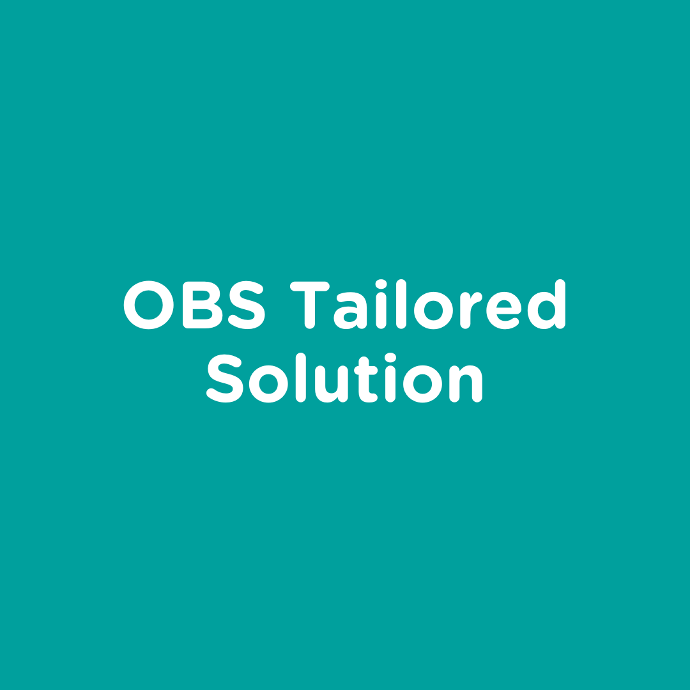 OBS Tailored Solution